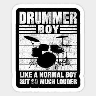 Drummer boy, like a normal boy but so much louder Sticker